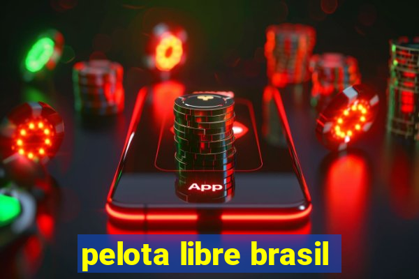 pelota libre brasil